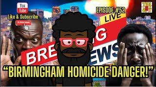 Bama Jamma  Birmingham Homicide Danger  Episode 52 [upl. by Coady]