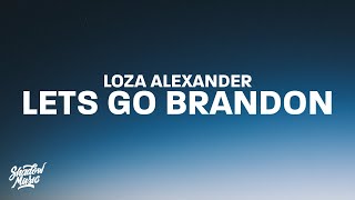 Loza Alexander  Lets Go Brandon Lyrics [upl. by Carin25]