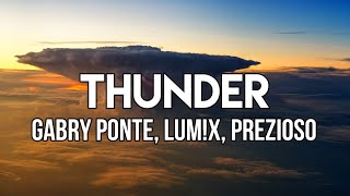 Gabry Ponte LUMX Prezioso  Thunder Lyrics [upl. by Yartnoed]