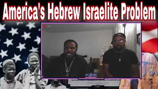 Americas Biggest Problem With Hebrew Israelites  Review [upl. by Ramraj]