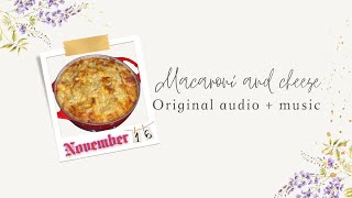 Macaroni amp cheese  original audio  vibe wme 🎧 [upl. by Kalman]