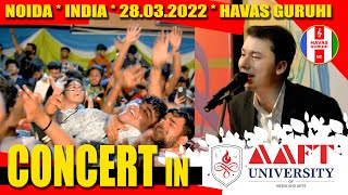 CONCERT HAVAS guruhi in AAFT University NOIDA  INDIA  28032022 [upl. by Anneuq]