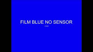 FILM BLUE NO SENSOR FILM BIRU [upl. by Neerbas67]