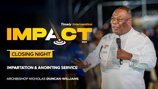 IMPACT 2024 CLOSING NIGHT – IMPARTATION amp ANOINTING SERVICE [upl. by Andromeda]