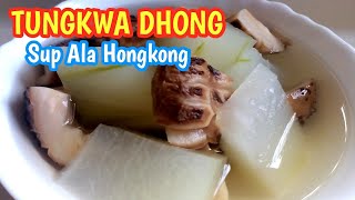 Resep Tungkwa Dhong soup labu besar Ala Hongkong [upl. by Tidwell896]