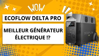 ECOFLOW DELTA PRO Le meilleur générateur électrique au monde  Test amp Avis [upl. by Scevour]