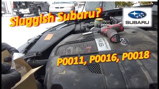 The SLUGGISH Subaru P0011 P0016 P0018 [upl. by Inimak]