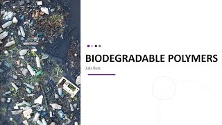 Biodegradable Polymers [upl. by Chase]