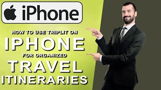 How to Use TripIt on iPhone for Organized Travel Itineraries 2025 [upl. by Newkirk]