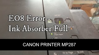 How to fix E08 Error on Canon MP287 Printer [upl. by Llenehc]