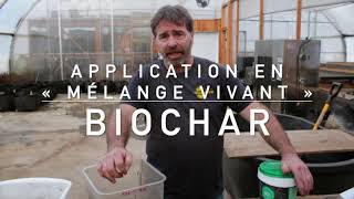 BIOCHAR  APPLICATION EN « MÉLANGE VIVANT » [upl. by Uhej93]