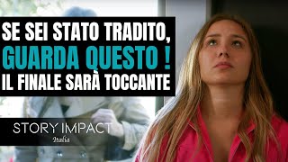 Se sei statoa mai traditoa guarda questo video il finale ti lascerà stupitoa [upl. by Dora]