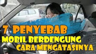 7 penyebab mobil berdengung dan cara mengatasinya [upl. by Markiv]