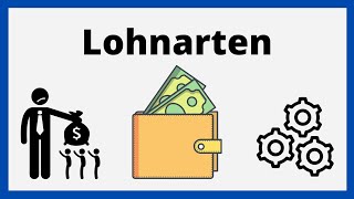 Lohnarten  Lohnformen  Zeitlohn Leistungslohn Prämienlohn  Entlohnungsformen  einfach erklärt [upl. by Nihcas]