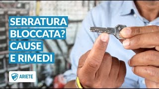 Serratura Porta Blindata Bloccata  Le 4 Cause e Soluzioni [upl. by Reich]