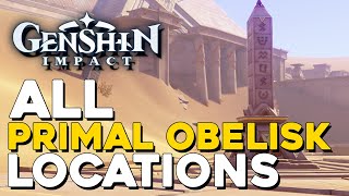 Genshin Impact All Primal Obelisk Locations [upl. by Zink]