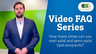 How many times can you melt solid and semisolid lipid excipients  Gattefossé [upl. by Lecrad]