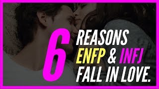 6 Reasons ENFP and INFJ Fall In Love [upl. by Annoid]