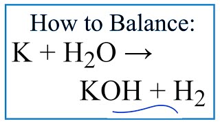 How to Balance K  H2O  KOH  H2 Potassium  Water [upl. by Erich760]