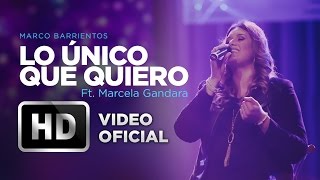 Lo Único Que Quiero  Marco Barrientos Ft Marcela Gandara  Amanece Guatemala [upl. by Cassilda103]