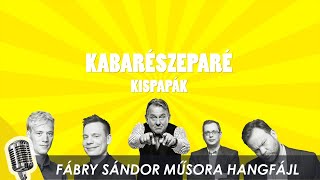 Kabarészeparé Fábry Sándor műsora  Aranyosi Péter Szily László Kőhalmi Zoltán Litkai Gergely [upl. by Beshore583]