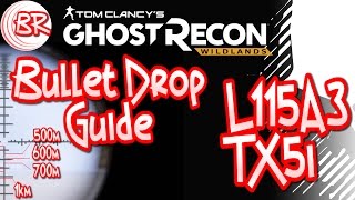 L115A3 Sniper  TX5i Scope  1Km Bullet Drop Guide  Ghost ReconWildlands [upl. by Joanne411]