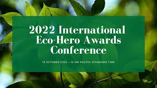 2022 EcoHero Award Conference [upl. by Prudhoe]