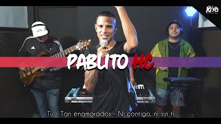 Pablito HC  Tú  Tan Enamorados  Ni Contigo Ni Sin Ti Video Oficial [upl. by Leunamne788]