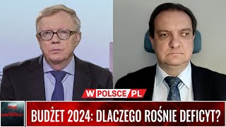 BUDŻET 2024 DLACZEGO ROŚNIE DEFICYT [upl. by Darrelle413]