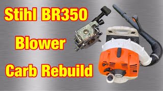 Stihl BR350 Blower  Detailed Carb Clean amp Rebuild  How To [upl. by Corbett]