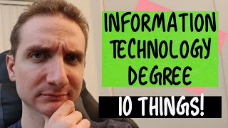 Information Technology Degree  10 THINGS YOU NEED TO KNOW IT Degree [upl. by Emalia833]