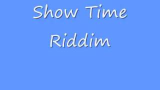 Showtime Riddim [upl. by Retsevlis]