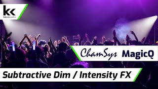 Subtractive Dim  Intensity Chase FX  Chamsys MagicQ Tutorial [upl. by Andre149]