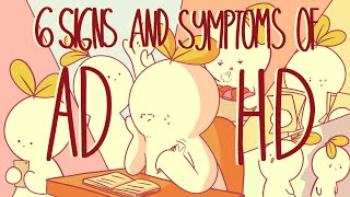 6 Signs and Symptoms Of ADHD [upl. by Bjorn525]