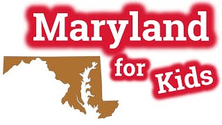 Maryland for Kids  US States Learning Video [upl. by Nylirahs]