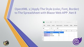 OpenXML Part 2  Apply The Style Color Font Border to The Spreadsheet with Blazor Web APP Net 8 [upl. by Rahab]