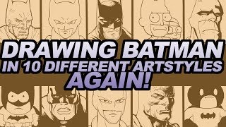 DRAWING BATMAN IN 10 DIFFERENT STYLESAGAIN [upl. by Mendes454]