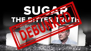 Sugar The Bitter Truth  DEBUNKED [upl. by Eihtak36]