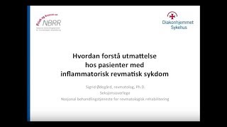 Forståelse av utmattelse hos pasienter med inflammatorisk revmatisk sykdom [upl. by Lynad61]