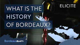 The History Of Bordeaux [upl. by Hess297]