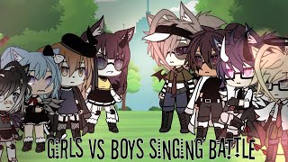 Girls vs Boys Singing Battle Gacha Life FW warning⚠️ [upl. by Aysahc]