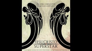 JESUCRISTO SUPERSTAR Asociación Docevientos 2016 [upl. by Endora]