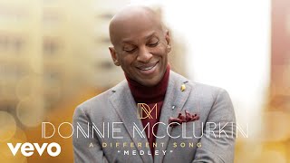 Donnie McClurkin  Worship Medley Audio [upl. by Deyas]