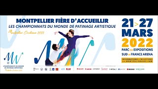 Championnats du Monde de patinage artistique 2022 à Montpellier [upl. by Suivatnad]