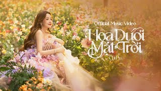 CHI PU 芝芙  HOA DƯỚI MẶT TRỜI Official Music Video [upl. by Irmo]