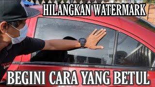 CARA TERBAIK HILANGKAN WATERMARK CERMIN KERETA [upl. by Ydwor]