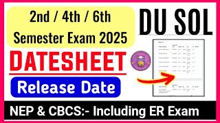 DU SOL 2nd4th6th Semester Datesheet Exam May June 2025  Sol Exam Datesheet Update 246 Semester [upl. by Lamhaj]