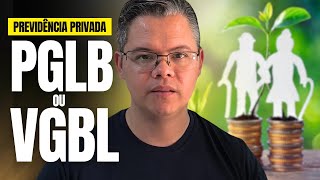 PGBL ou VGBL qual previdência privada é melhor investir [upl. by Edin8]