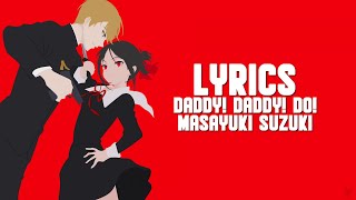 Kaguyasama Love is War Season 2 OP Daddy Daddy Do LyricsEng Trans [upl. by Zimmerman]