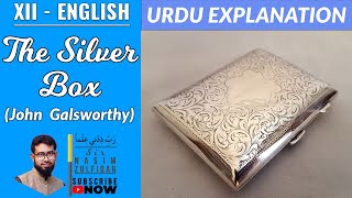 Act III of THE SILVER BOX  A Drama by John Galsworthy  XII  English  UrduHindi Explanation [upl. by Ahsiram]